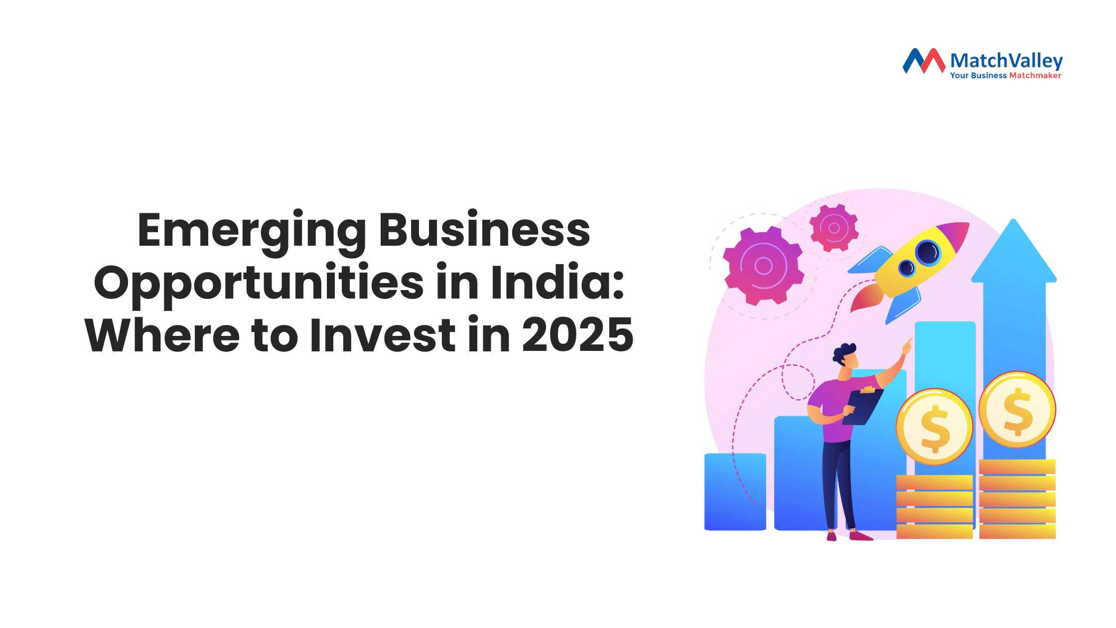 Emerging Business Opportunities in India: Where to Invest in 2025