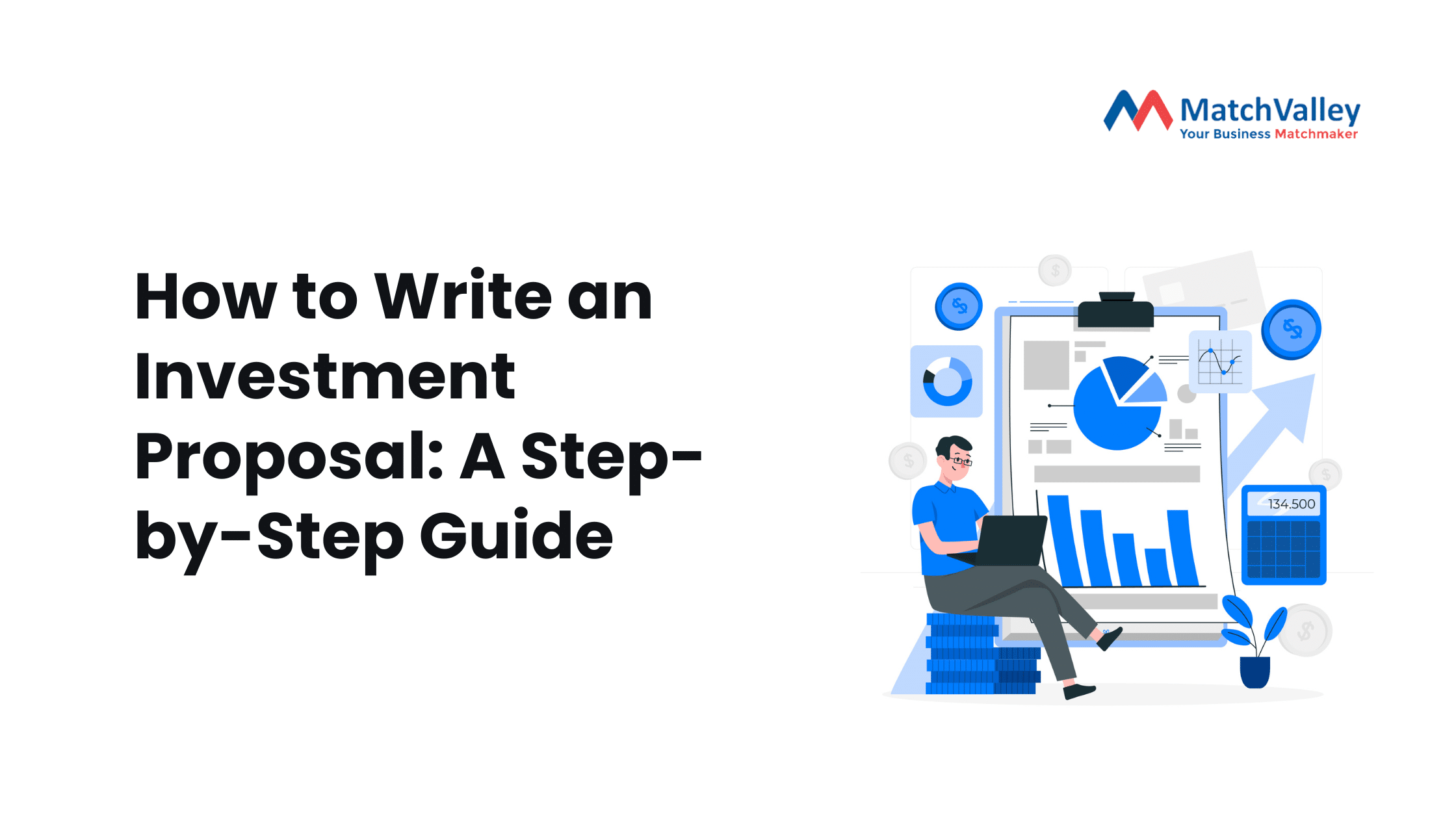 How to Write an Investment Proposal: A Step-by-Step Guide