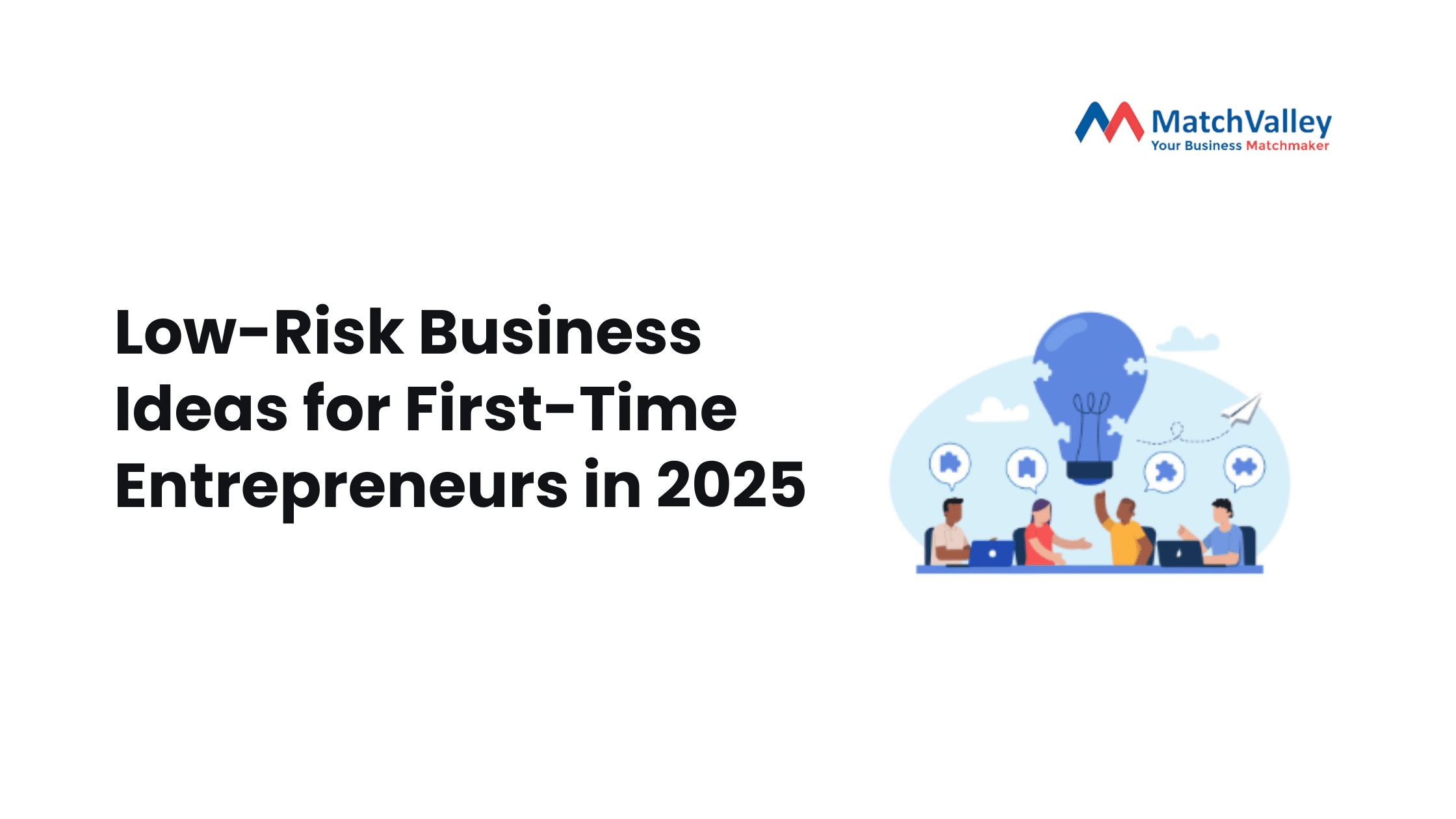 Low-Risk Business Ideas for First-Time Entrepreneurs in 2025