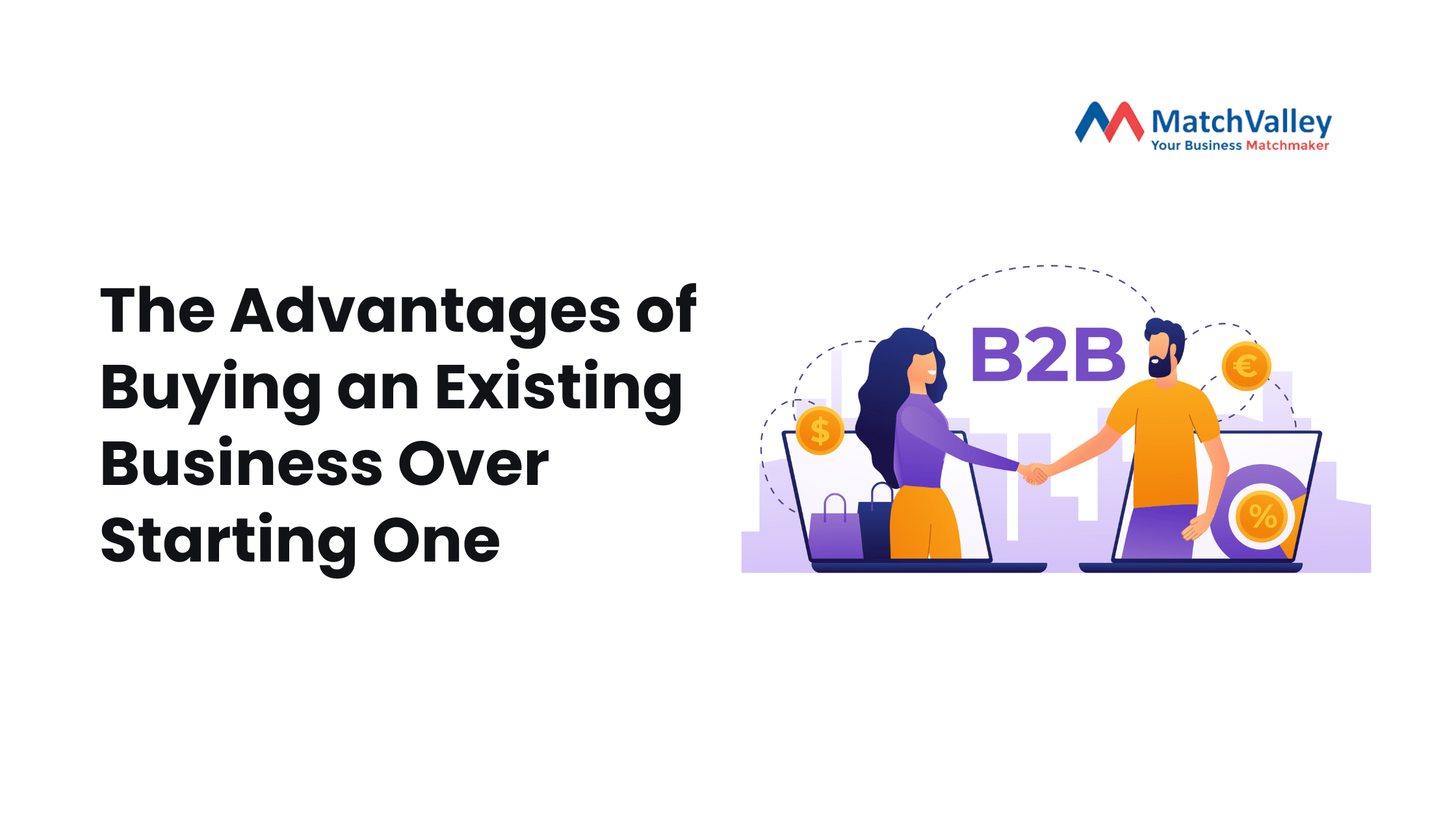 The Advantages of Buying an Existing Business Over Starting One
