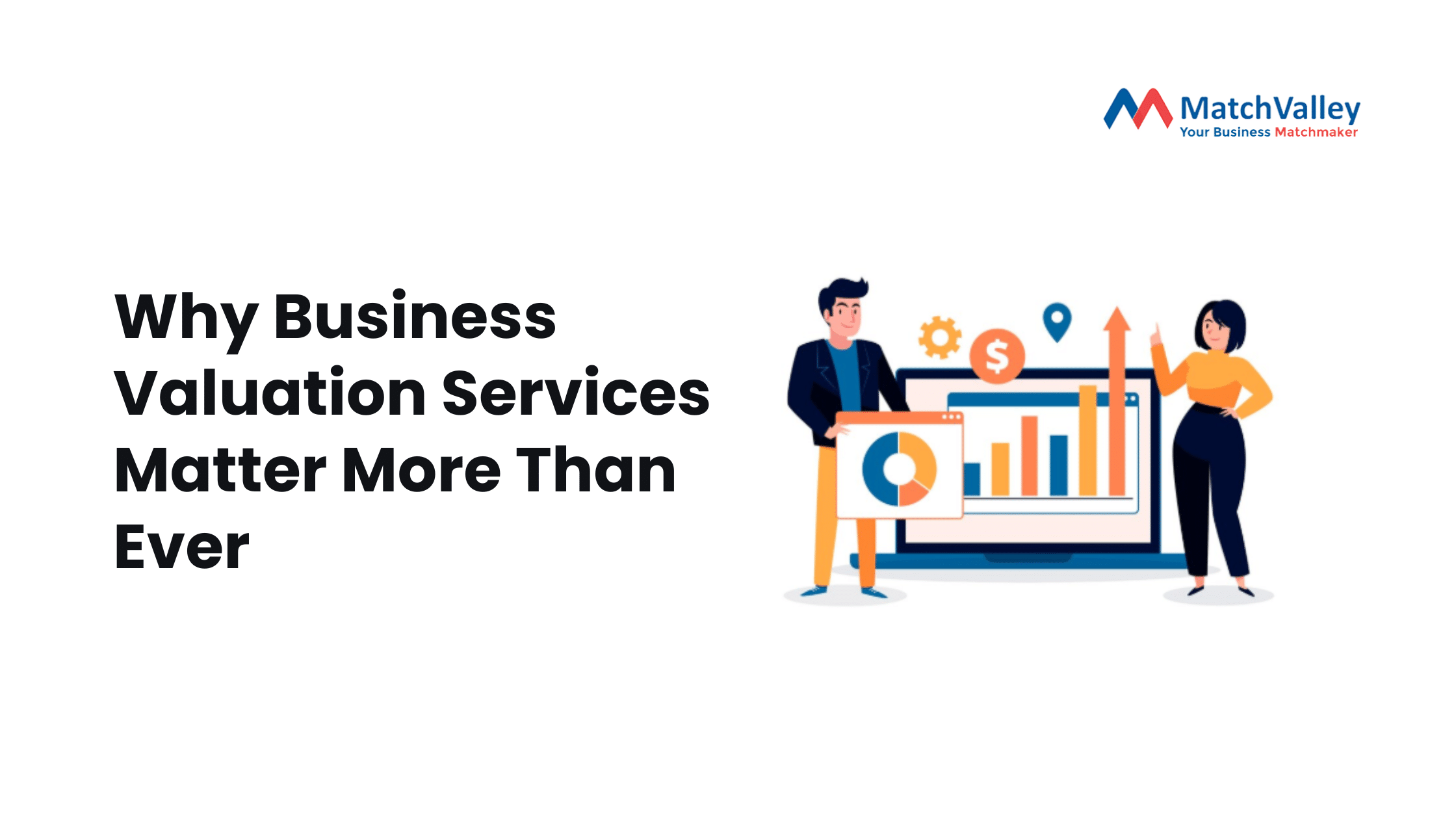 Why Business Valuation Services Matter More Than Ever