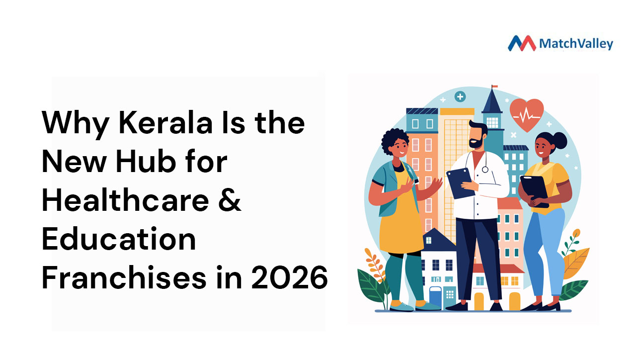 Why Kerala Is the New Hub for Healthcare & Education Franchises in 2026