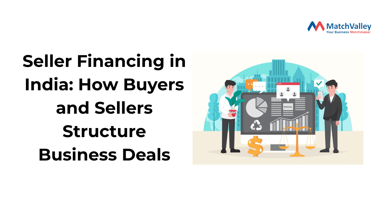 Seller Financing in India: The way Buyers and Sellers Design Business Transactions.