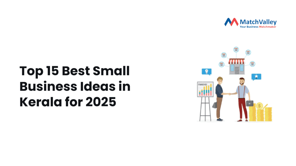 Top 15 Best Small Business Ideas In Kerala For 2025 Match Valley