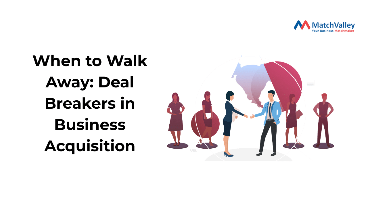 When to walk away in business acquisition illustration showing professionals shaking hands, highlighting deal breakers and smart buyer–seller decision making by MatchValley.